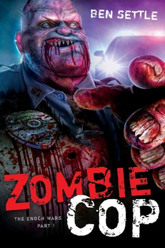 Zombie Cop The Enoch Wars, Book One