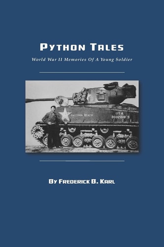 Python Tales World War II Memories of a Young Soldier