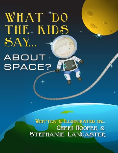 What Do the Kids Say... About Space?