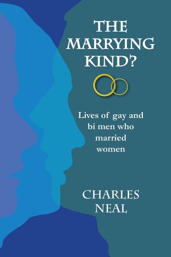 The Marrying Kind? Lives of Gay and Bi Men Who Marry Women