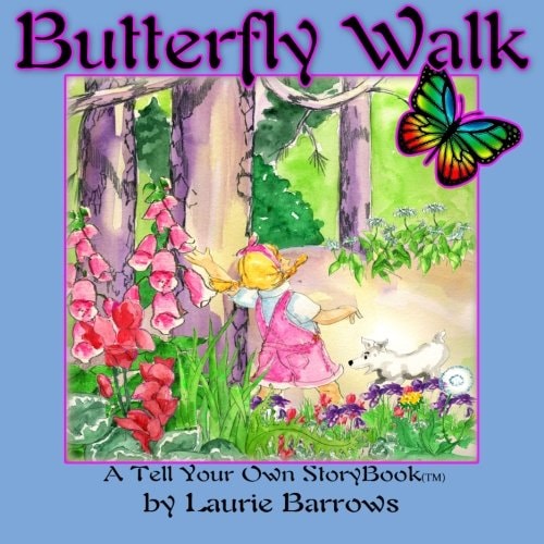 Butterfly Walk A Tell Your Own StoryBook