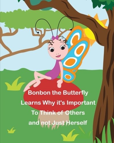 Bonbon The Butterfly Learns Why It's Important to Think of Others and Not Just Herself