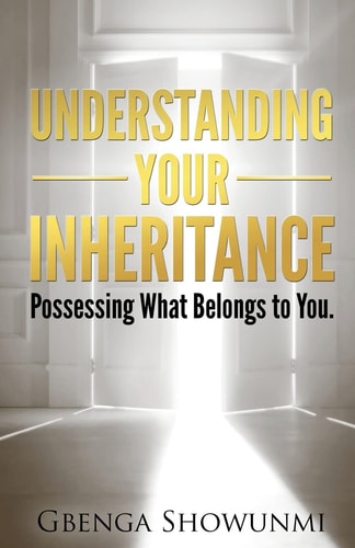 Understanding Your Inheritance Possessing What Belongs to You