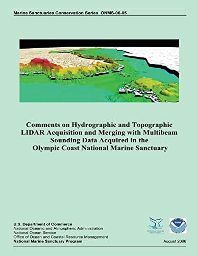 Comments on Hydrographic and Topographic LIDAR Acquisition and Merging with Multibeam Sounding Data Acquired in the Olympic Coast National Marine Sanctuary