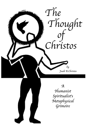 The Thought of Christos By Jualt R Christos