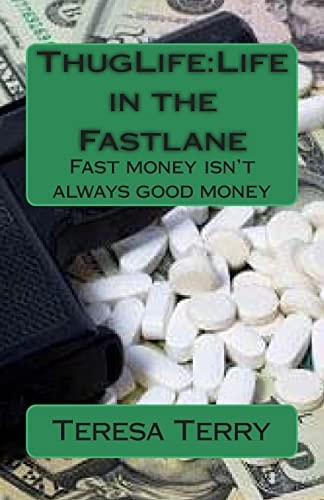 ThugLife Life in the Fastlane: All Money Isn't Good Money.