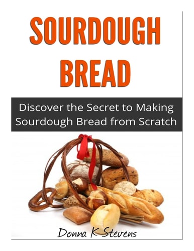 Sourdough Bread Discover the Secret to Making Sourdough Bread from Scratch