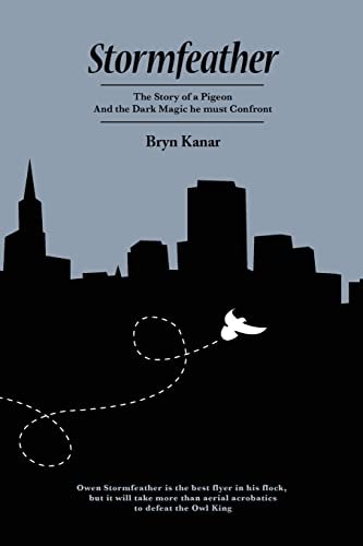 Stormfeather The Story of a Pigeon And the Dark Magic He Must Confront