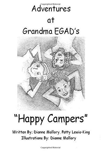 Happy Campers Adventures at Grandma EGAD's