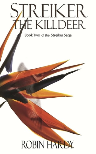 Streiker The Killdeer: Book Two of the Streiker Saga
