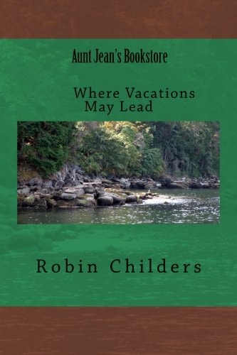 Where Vacations May Lead Aunt Jean's Bookstore