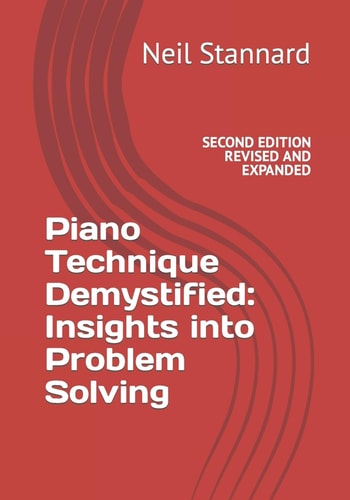 Piano Technique Demystified Insights Into Problem Solving