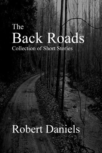 The Back Roads Collection of Short Stories
