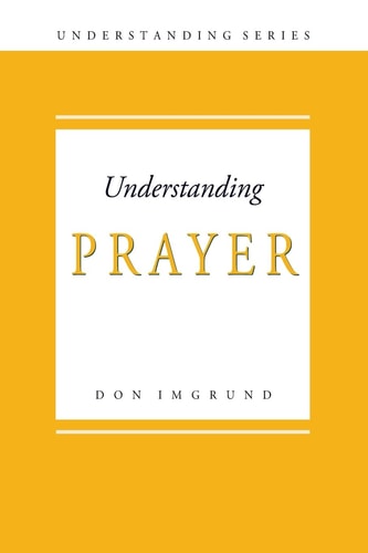 Understanding Prayer