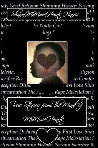 True Stories from The Mind of MrMoveHearts