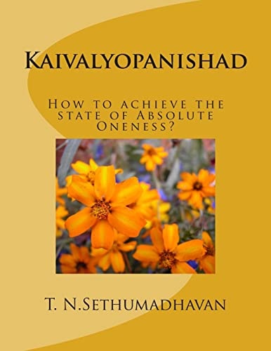 Kaivalyopanishad How to Achieve the State of Absolute Oneness?