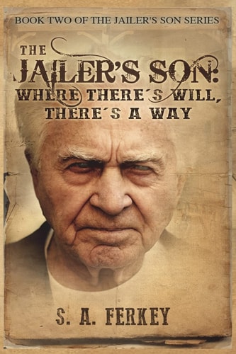 The Jailer's Son Where There's Will, There's A Way