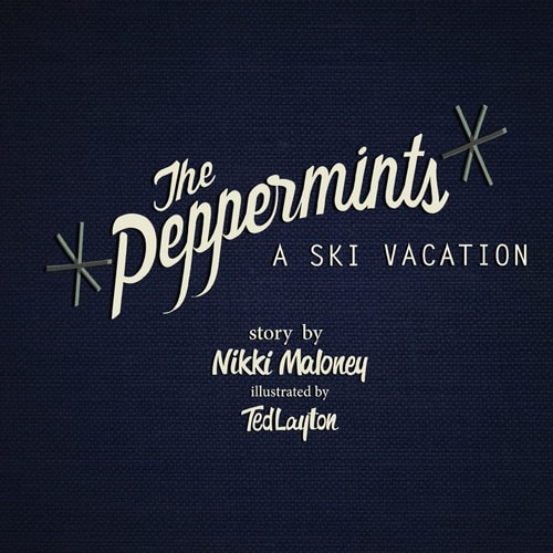 The Peppermints A Ski Vacation