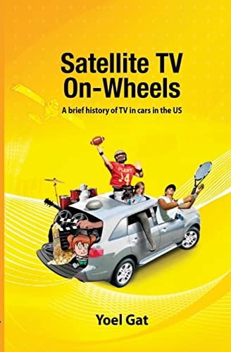 Satellite Tv On Wheels A Brief History of TV in Cars in the US