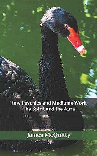 How Psychics and Mediums Work, the Spirit and the Aura