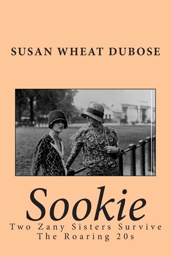 Sookie Two Zany Sisters Survive The Roaring 20's