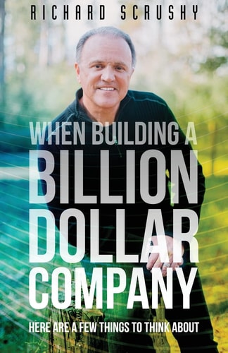 When Building a Billion Dollar Company Here Are a Few Things to Think About