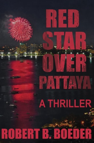 Red Star Over Pattaya A Thriller