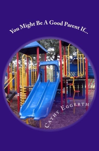 You Might Be a Good Parent If...