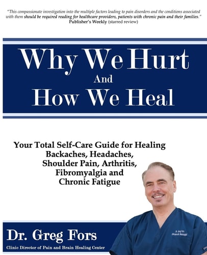 Why We Hurt and How We Heal A Comprehensive Functional Medicine Guide to Healing Chronic Pain