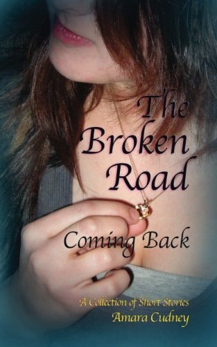 The Broken Road Coming Back