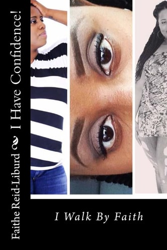 I Have Confidence! I Walk By Faith
