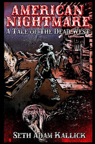 American Nightmare A Tale of the Dead West