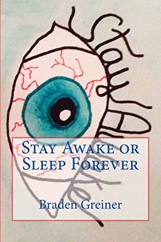 Stay Awake Or Sleep Forever