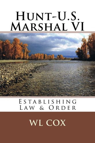 Hunt-U. S. Marshal VI Establishing Law and Order