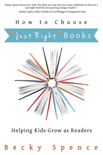 How to Choose Just Right Books Helping Kids Grow As Readers