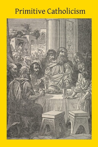 Primitive Catholicism