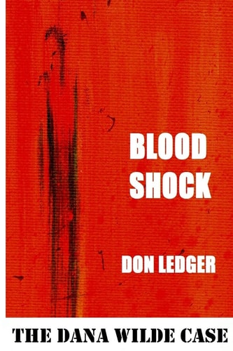 Blood Shock The Dana Wilde Case