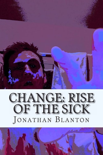 Change Rise of the Sick