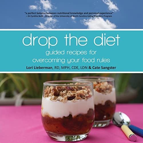 Drop the Diet Guided Recipes for Overcoming Your Food Rules