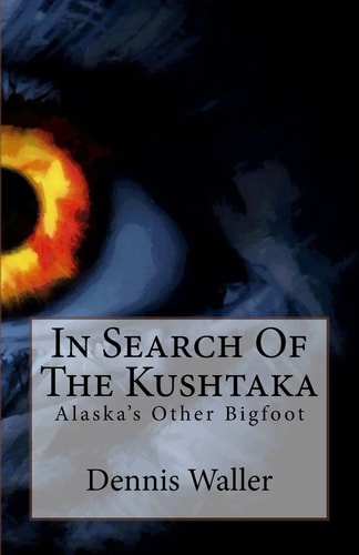 In Search of the Kushtaka Alaska's Other Bigfoot the Land-Otter Man of the Tlingit Indians