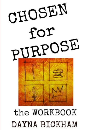 Chosen for Purpose Workbook The Bible Study Guide to Help Find Your Purpose