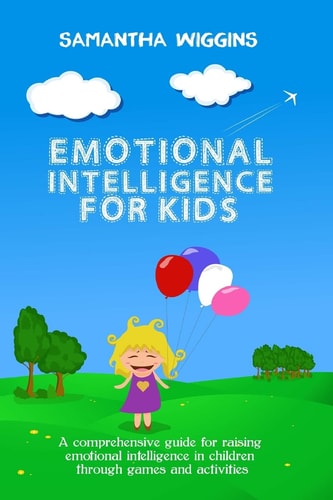 Emotional Intelligence for Kids: EQ Activities Emotional Intelligence Activities