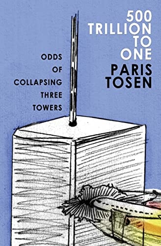 500 Trillion To One Odds of Collapsing Three Towers