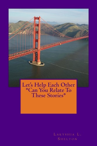 Let's Help Each Other *Can You Relate To These Stories*