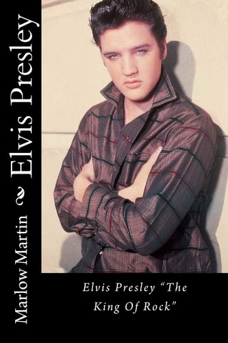 Elvis Presley Elvis Presley "The King Of Rock"