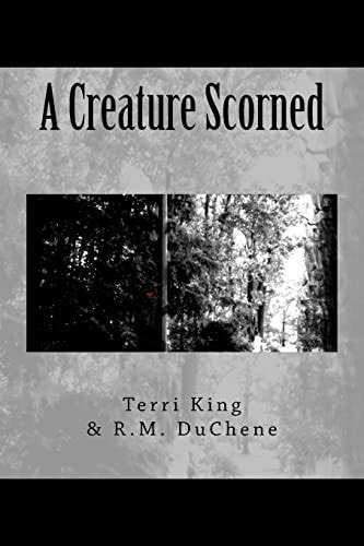 A Creature Scorned