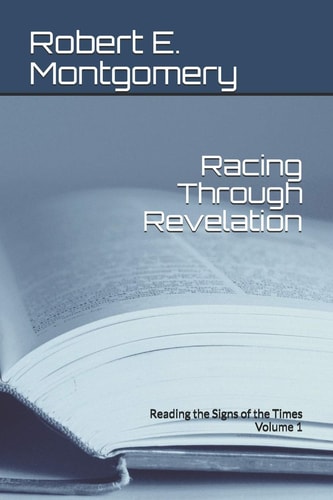 Racing Through Revelation Reading the Signs of the Times