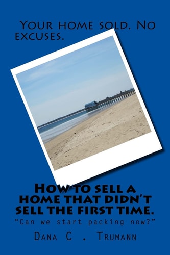 How to Sell a Home That Didn't Sell the First Time Can We Start Packing?