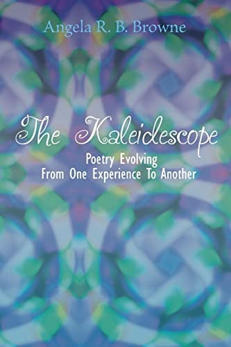The Kaleidescope Poetry Evolving from One Experience to Another
