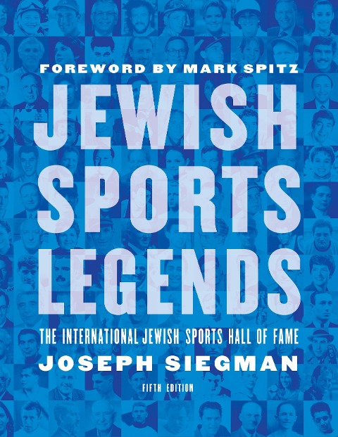 Jewish Sports Legends: The International Jewish Sports Hall of Fame